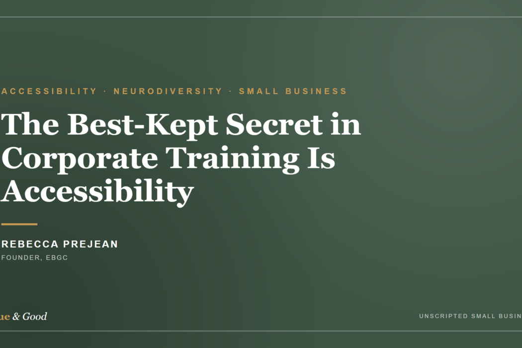 The Best-Kept Secret in Corporate Training Is Accessibility: Rebecca Prejean on Building for Every Brain
