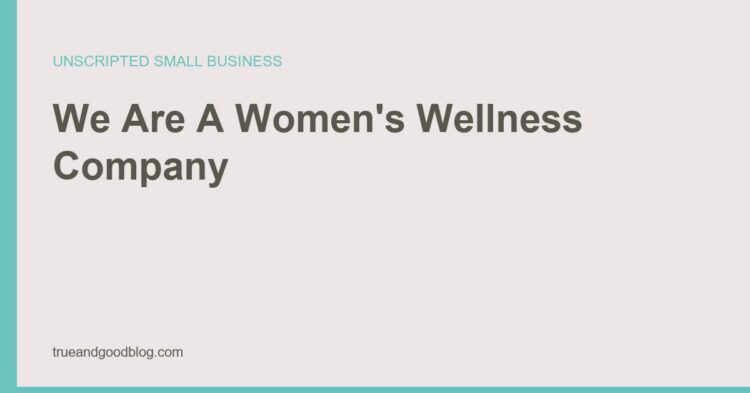 Chelsea Jambo quote card clarifying that Our Body is not a tea company but a women's wellness company.